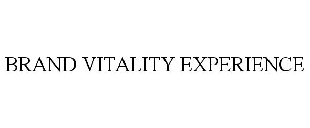  BRAND VITALITY EXPERIENCE