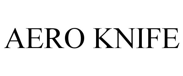 Trademark Logo AERO KNIFE