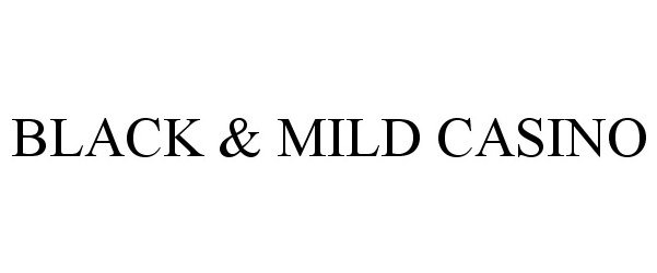  BLACK &amp; MILD CASINO