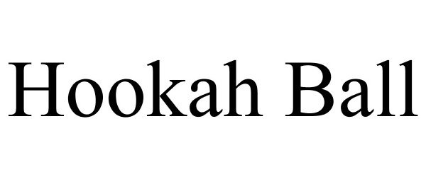  HOOKAH BALL