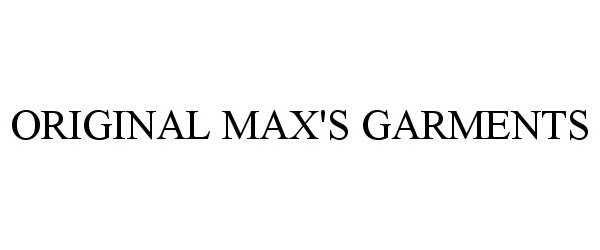  ORIGINAL MAX'S GARMENTS