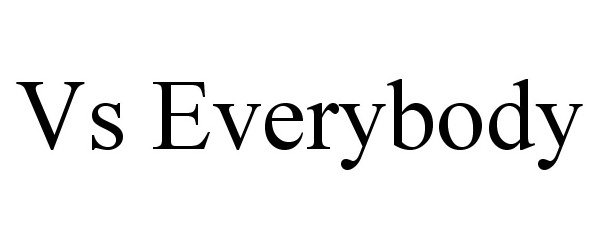 Trademark Logo VS EVERYBODY