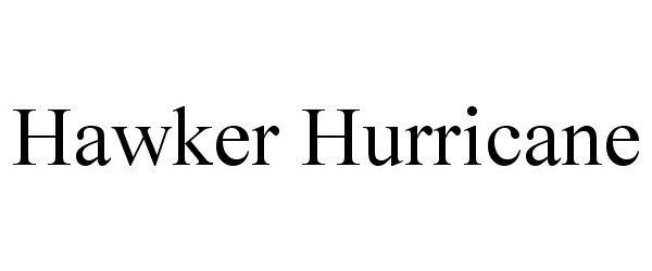 Trademark Logo HAWKER HURRICANE