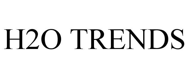  H2O TRENDS