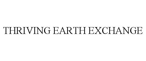  THRIVING EARTH EXCHANGE