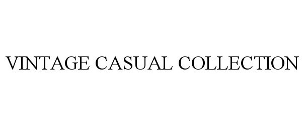  VINTAGE CASUAL COLLECTION