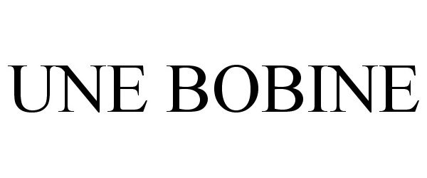 Trademark Logo UNE BOBINE