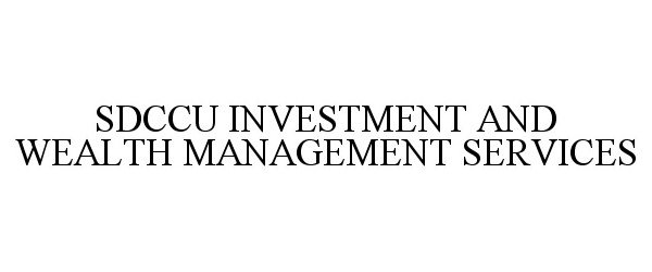Trademark Logo SDCCU INVESTMENT AND WEALTH MANAGEMENT SERVICES