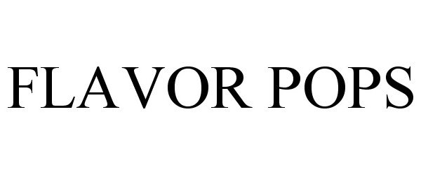 Trademark Logo FLAVOR POPS