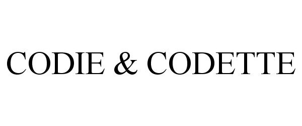 Trademark Logo CODIE &amp; CODETTE