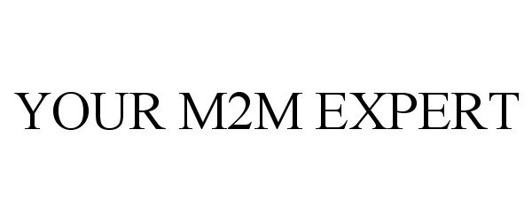  YOUR M2M EXPERT