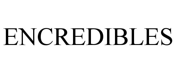 Trademark Logo ENCREDIBLES