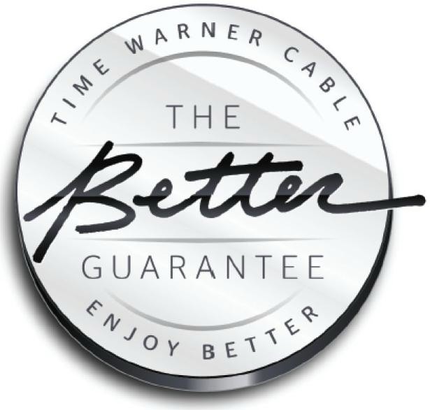 Trademark Logo TIME WARNER CABLE ENJOY BETTER THE BETTER GUARANTEE