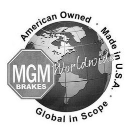  MGM BRAKES WORLDWIDE AMERICAN OWNEDÂ· MADE IN U.S.A. Â· GLOBAL IN SCOPE