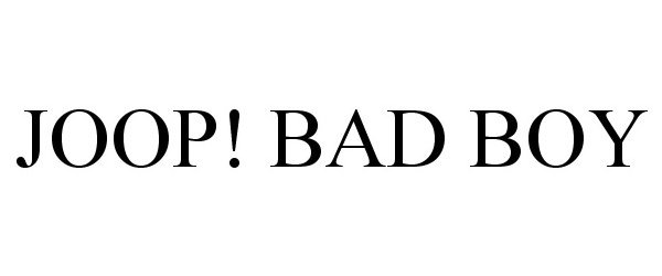 Trademark Logo JOOP! BAD BOY