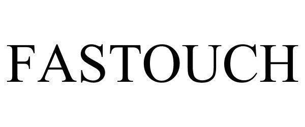 Trademark Logo FASTOUCH