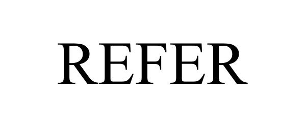 Trademark Logo REFER