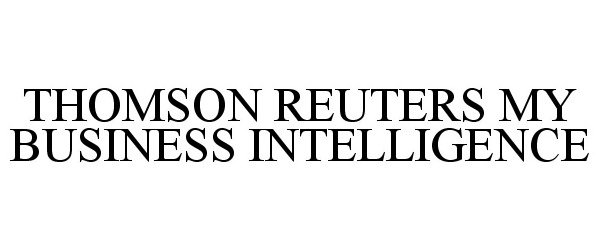  THOMSON REUTERS MY BUSINESS INTELLIGENCE
