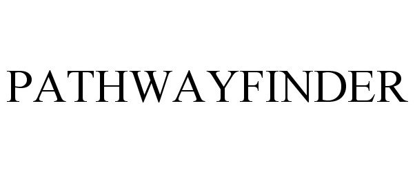 Trademark Logo PATHWAYFINDER