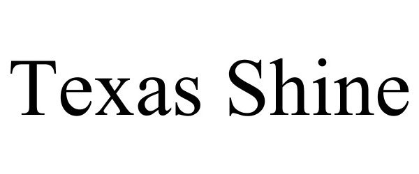 Trademark Logo TEXAS SHINE