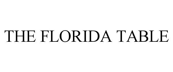  THE FLORIDA TABLE