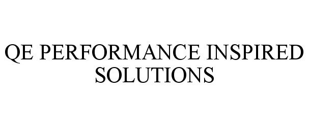  QE PERFORMANCE INSPIRED SOLUTIONS