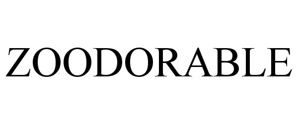 Trademark Logo ZOODORABLE