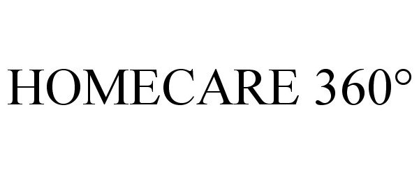 Trademark Logo HOMECARE 360Â°