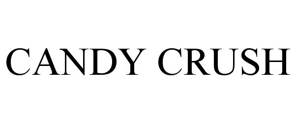 Trademark Logo CANDY CRUSH
