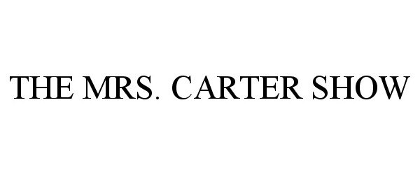  THE MRS. CARTER SHOW