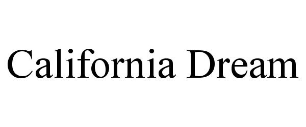 Trademark Logo CALIFORNIA DREAM