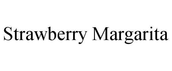 Trademark Logo STRAWBERRY MARGARITA
