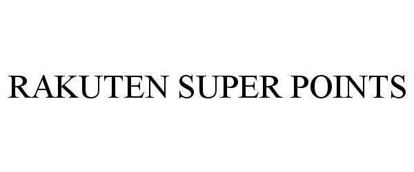 Trademark Logo RAKUTEN SUPER POINTS