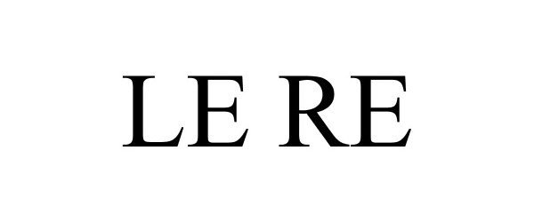 Trademark Logo LE RE