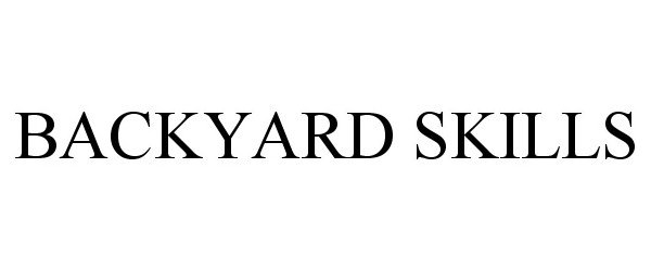 Trademark Logo BACKYARD SKILLS