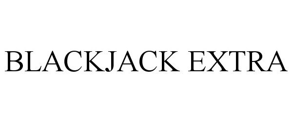  BLACKJACK EXTRA