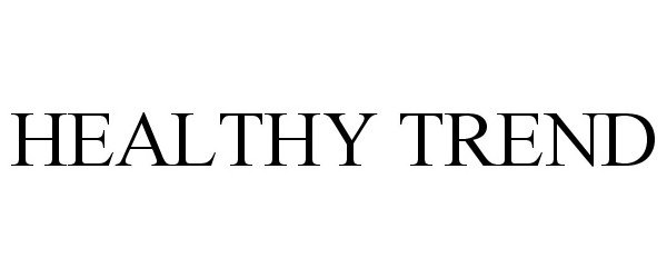 Trademark Logo HEALTHY TREND