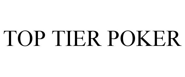 Trademark Logo TOP TIER POKER