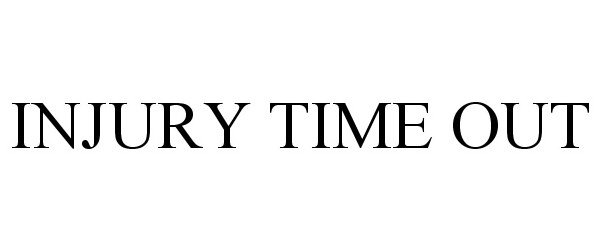 Trademark Logo INJURY TIME OUT