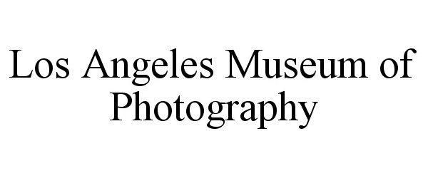  LOS ANGELES MUSEUM OF PHOTOGRAPHY