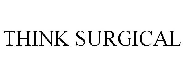  THINK SURGICAL