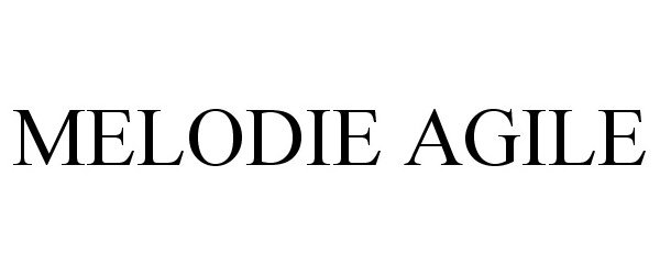 Trademark Logo MELODIE AGILE