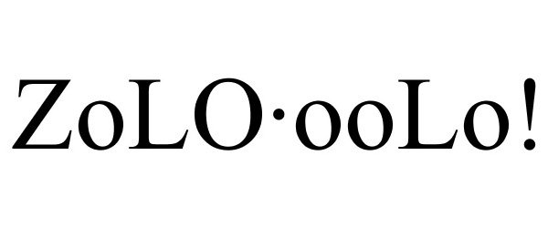 Trademark Logo ZOLOÂ·OOLO!