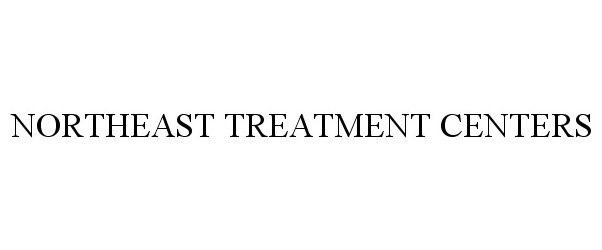 Trademark Logo NORTHEAST TREATMENT CENTERS