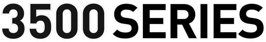  3500 SERIES