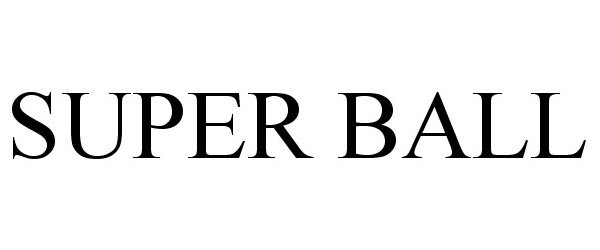 Trademark Logo SUPER BALL