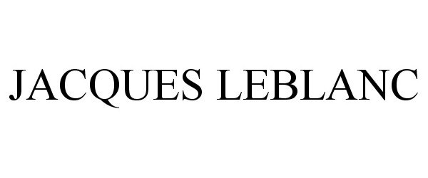 Trademark Logo JACQUES LEBLANC
