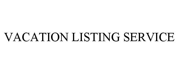  VACATION LISTING SERVICE