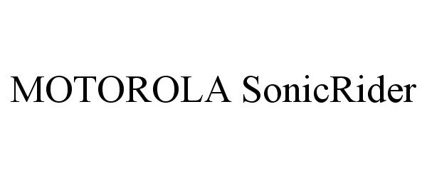 Trademark Logo MOTOROLA SONICRIDER