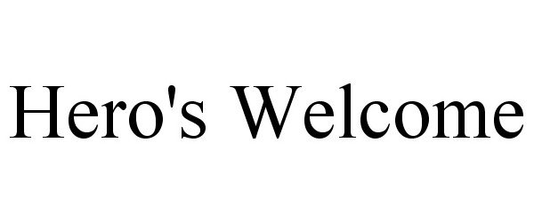 Trademark Logo HERO'S WELCOME